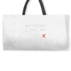 am i drunk Weekender Totes
