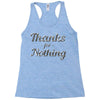 thanks for nothing Racerback Tank