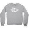 this is not a drill Crewneck Sweatshirt