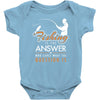 fishing is the answer! Baby Bodysuit