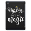 This Mama Runs on Magic iPad Mini