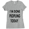 done peopling today girls Ladies Fitted T-Shirt