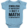 English Is Important But Math Is Importanter Baby Bodysuit