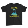 kiss a nurse Youth Tee