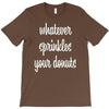 whatever sprinkles your donuts T-Shirt