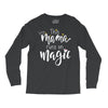 This Mama Runs on Magic Long Sleeve Shirts