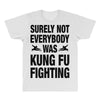 Surely Not Everybody Was Kung Fu Fighting All Over Men's T-shirt