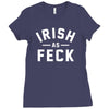 irish as feck ireland Ladies Fitted T-Shirt