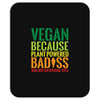 vegan because plant powered badiss was not an offical title Mousepad