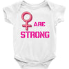 Women's March We are Strong Baby Onesie