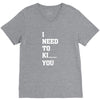 i Need To Kı You V-Neck Tee