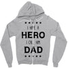 i have a hero i call him dad Zipper Hoodie