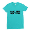 can't stop won't stop Ladies Fitted T-Shirt