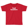 bad hombre Toddler T-shirt