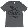 life is a beautiful ride T-Shirt