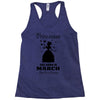 Princesses Are Born In March Racerback Tank