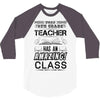 This 8 TH Grade Teacher Has An Amazing! Class 3/4 Sleeve Shirt