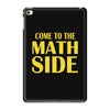 come to the math side iPad Mini 4