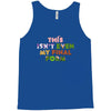 this isn't even my final form Tank Top