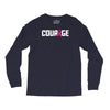 courage Long Sleeve Shirts