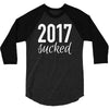 2017 sucked 3/4 Sleeve Shirt