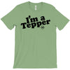 I'm A Tepper T-Shirt