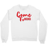 come Crewneck Sweatshirt