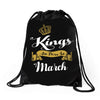 Kings Are Born In March Drawstring Bags