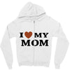 i love my mom Zipper Hoodie