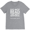 do not read the next sentence funny V-Neck Tee