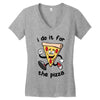 i do it for the pizza Women's V-Neck T-Shirt