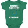 sarcastic comment loading Baby Bodysuit
