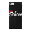 believe iPhone 7 Case