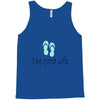 the good life Tank Top
