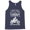 I Don't Need Therapy Just to Go Motorcycling Tank Top