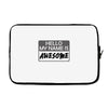 my name is awesome Laptop sleeve
