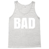 bad (2) Tank Top