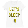 let's sleep in Ladies Fitted T-Shirt