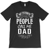 My Favorite People Call Me Dad T-Shirt