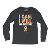 I Can I Will End Of The Story Long Sleeve Shirts