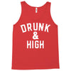 Drunk And High Tank Top