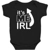 me irl Baby Bodysuit