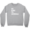 Be Kind To Animals Crewneck Sweatshirt