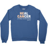 Heal Cancer Crewneck Sweatshirt