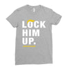 Lock Him Up Ladies Fitted T-Shirt