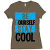 Be Your Self Stay Cool Ladies Fitted T-Shirt
