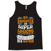 My Daughter Is Super Awesome Her Mother Tank Top