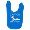 caution men at work Baby Bibs