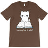 learning how to adul T-Shirt