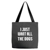 I Want All The Dogs Tote Bags